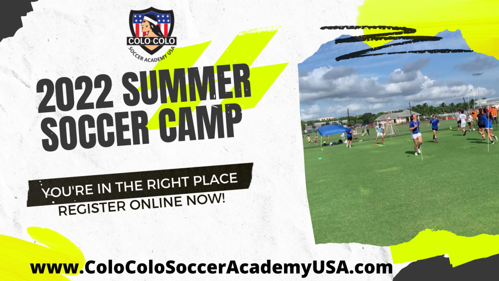 2022 Summer Soccer Camp Colo Colo Soccer Academy
